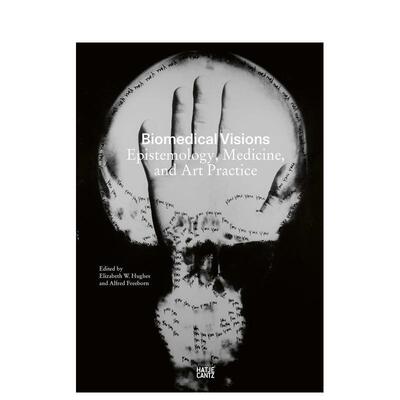 【预售】生物医学视界：认识论、医学与艺术实践 Biomedical Visions英文进口原版艺术画册画集正版图书Elizabeth Huges, Alfred