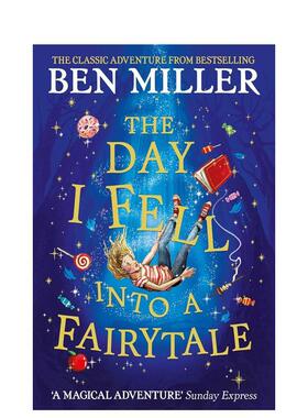 【现货】我掉进童话世界的那天 【Ben Miller】The Day I Fell Into a Fairytale 英文进口原版儿童章节书 奇幻冒险儿童文学Ben M