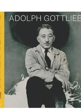 【预售】阿道夫·戈特利布：强大的艺术意志Adolph Gottlieb: A Powerful Will to Art英文进口原版艺术画册画集外文图书Adolph G