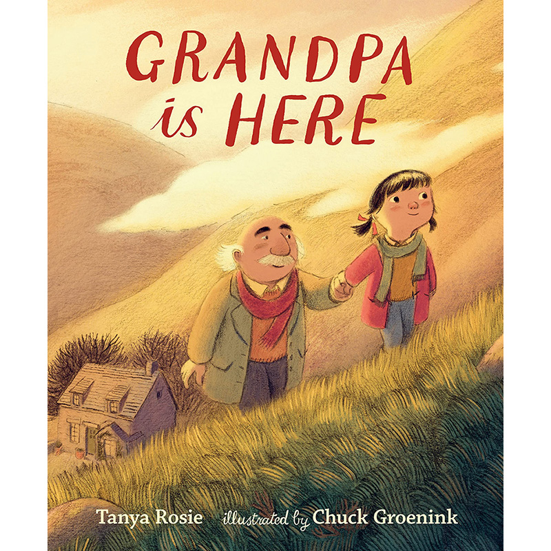 【现货】【翰德图书】Grandpa Is Here，外公在这 英文原版图书籍进口正版 Tanya Rosie, Chuck Groenink 儿童绘本-人际关系 书籍/杂志/报纸 艺术类原版书 原图主图