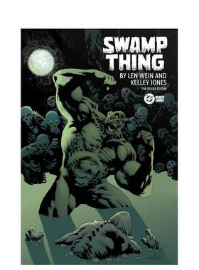 【预售】DC沼泽怪物 豪华版 Swamp Thing by Len Wein and Kelley Jones: Deluxe Edition 英文漫画进口原版正版图书籍Len Wein