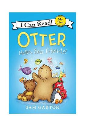 【现货】Otter: Hello, Sea Friends!，水獭:嗨，海洋朋友们! 英文原版图书籍进口正版 Garton 儿童分阶阅读