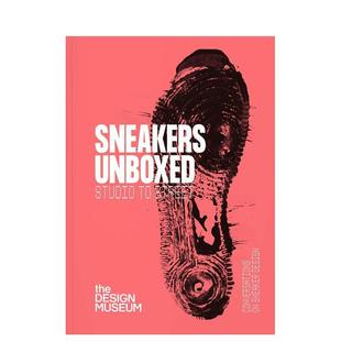 【预售】Sneakers Unboxed: Studio to Street 球鞋开箱：从工作室到街头 英文原版图书籍进口正版 鞋履配饰