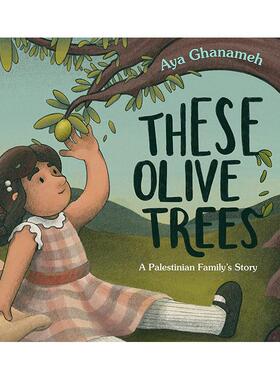 【预售】这些橄榄树These Olive Trees英文进口原版儿童绘本图书Aya Ghanameh百科