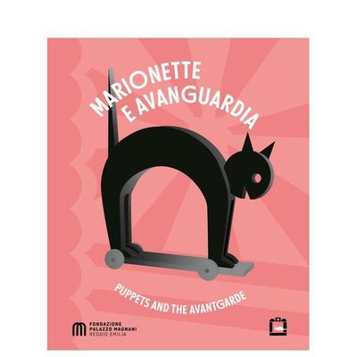 【预售】木偶与先锋派 Puppets and the Avantgarde 英文进口原版艺术画册画集外文图书Corraini Edizioni