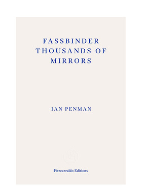【预售】法斯宾德千镜 Fassbinder Thousands of Mirrors 原版英文传记