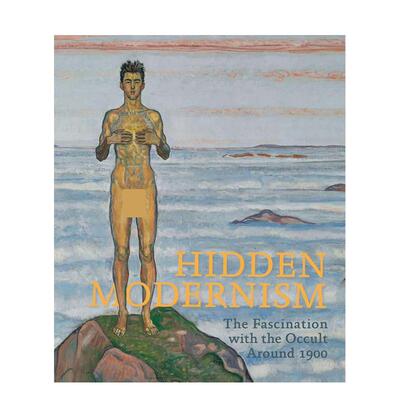 【预售】隐匿的现代性：1900年前后的神秘主义热潮 Hidden Modernity Fascination英文进口原版艺术画册画集Matthias Dusini外文图