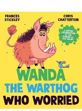 【预售】忧心忡忡的疣猪旺达 Wanda the Warthog who Worried英文进口原版儿童绘本图书Frances Stickley, Chris Chatterton