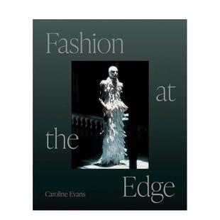 【现货】时尚边缘:奇观、现代性和致命性Fashion at the Edge: Spectacle, Modernity, and Deathliness英文进口原版时尚图书服装