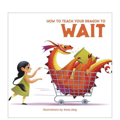【预售】【驯龙指南】学会等待 How to Teach your Dragon to Wait英文进口原版儿童绘本图书Anna Láng
