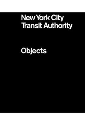 【预售】NYCTA Objects纽约市运输局物体 英文进口原版设计图书 Brian Kelley外文
