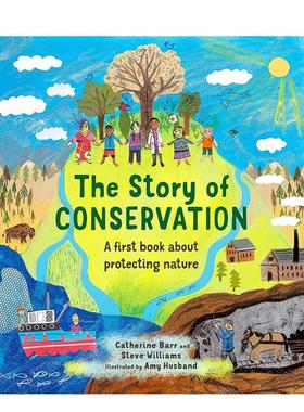 【预售】保育的故事：第一本有关保护自然的书The Story of Conservation: A first book about protecting nature 英文进口原版儿