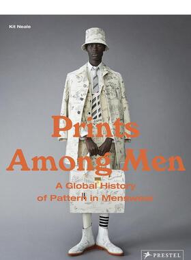 【预售】男装印花：全球男装印花图案史 Prints Among Men 英文进口原版时尚图书Kit Neale外文