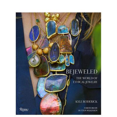 【现货】珠宝世界Bejeweled: The World of Ethical Jewelry英文进口原版时尚图书Kyle Roderick珠宝首饰