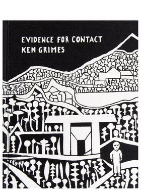 【预售】接触的证据：外星生命的奥秘 Evidence For Contact: Ken Grimes， 1993-2021 英文进口原版艺术画册画集外文图书籍