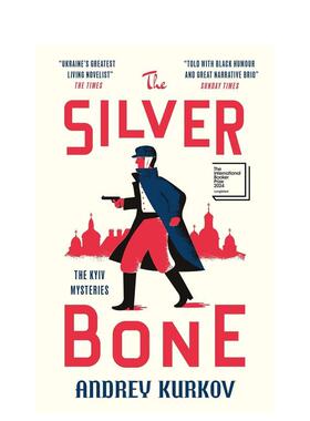 【预售】【2024国际布克奖入围名单】银骨 The Silver Bone: The Kyiv Mysteries 英文进口原版文学小说图书Andrey Kurkov外文正版