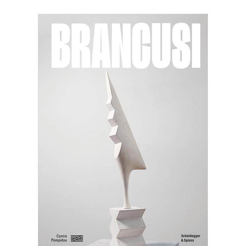 【现货】康斯坦丁·布朗库西 Brancusi 现代主义雕塑先驱 英文进口原版艺术画册画集Ariane Coulondre 外文正版书籍