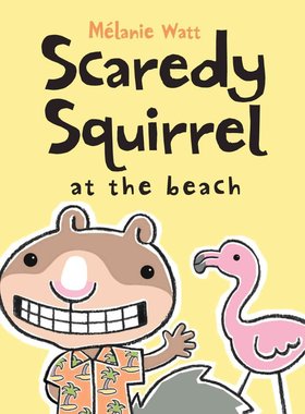 【预售】【小松鼠大冒险】Scaredy Squirrel at the Beach，胆小的松鼠去海边 英文儿童漫画绘本进口原版图书