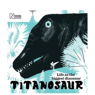Life biggest 现货 生活Titanosaur 12岁 History 泰坦巨龙：新访客 英文进口原版 dinosaur the Natural 儿童绘本图书