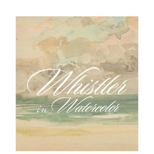 【现货】[耶鲁大学出版社]Whistler in Watercolor 水彩惠斯勒：可爱的小游戏 英文原版艺术画集外文图书