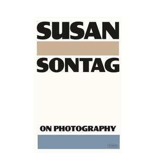 【预售】论摄影：苏珊·桑塔格的影像批判集 On Photography 经典再版 英文进口原版文学散文Susan Sontag外文图书