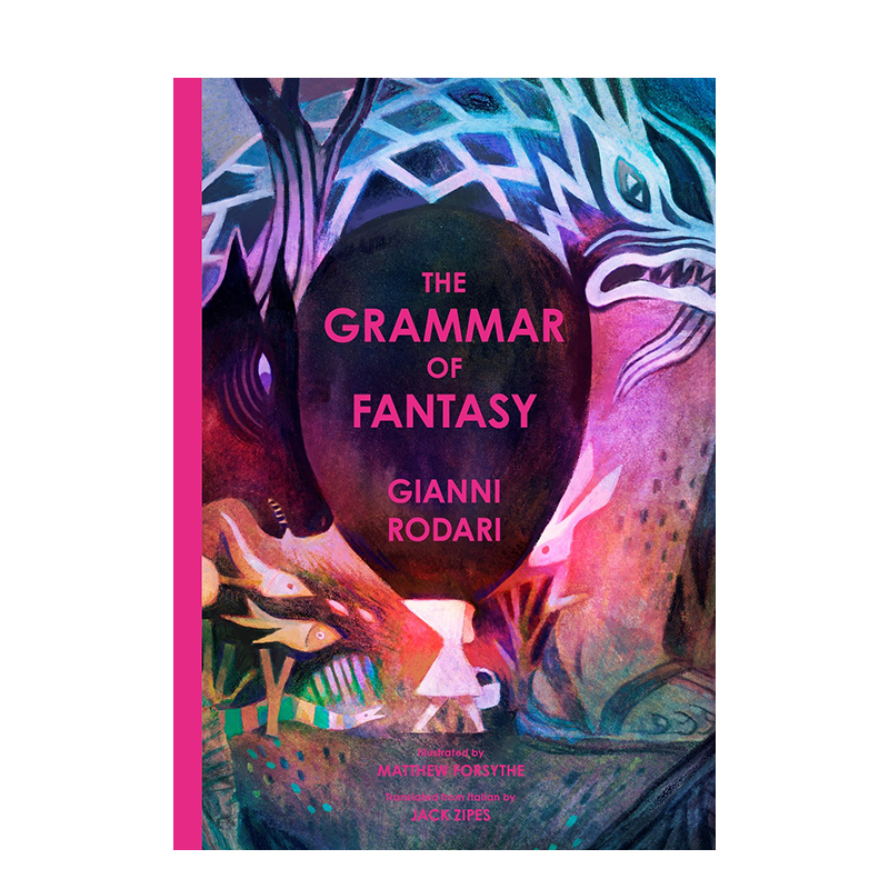 【现货】The Grammar of Fantasy，幻想的文法 英文原版图书籍进口正版 Rodari, Gianni 儿童故事趣味绘本