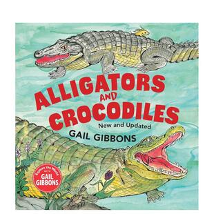【现货】短吻鳄和鳄鱼Alligators and Crocodiles英文进口原版儿童绘本图书6-9岁GIBBONS  GAIL