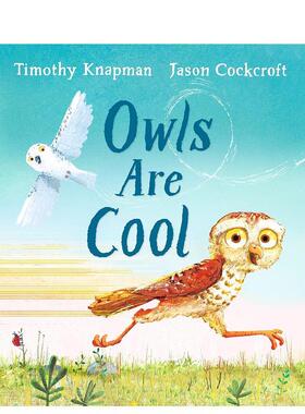【预售】酷酷的猫头鹰Owls Are Cool英文进口原版儿童绘本图书3-6岁 人际关系Timothy Knapman