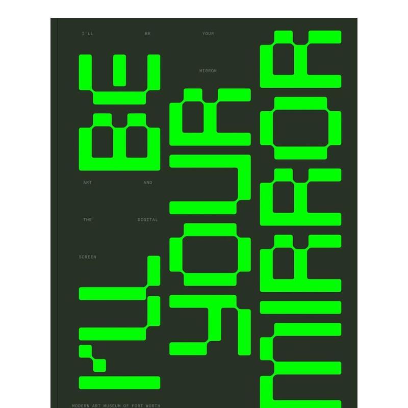 我会成为你的镜子：艺术与屏幕