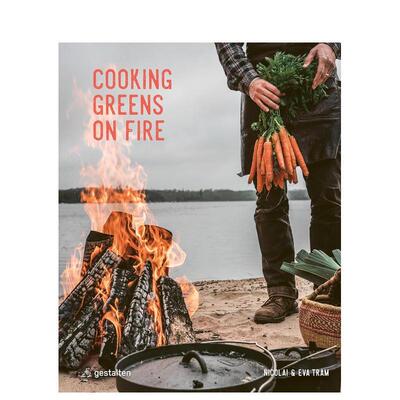 【现货】露营素食食谱 米其林星级餐厅Knystaforsen主厨 Cooking Greens on Fire 英文进口原版餐饮美食图书Eva Helb?k Tram  Nic