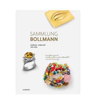【预售】博尔曼收藏集：珠宝1970—2022 Sammlung Bollmann: Schmuck / Jewellery 1970–2022 英文进口原版珠宝首饰Arnoldsche A
