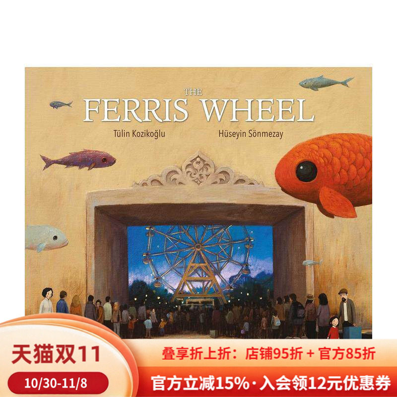 【预售】摩天轮The Ferris Wheel英文进口原版图书儿童绘本Tu&uml;lin Kozikoglu and Hu&uml;seyin S?nmezay3-6岁