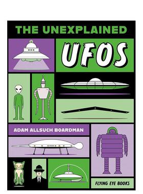 【现货】未解之谜：UFO档案 【The Unexplained】UFOs 英文进口原版青少年读物Adam Allsuch Boardman外文图书