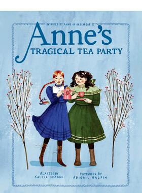 【预售】安妮的悲剧茶会 绿山墙的安妮 插图章节书【Anne Chapter Book】Anne's Tragical Tea Party英文进口原版章节书儿童图书籍