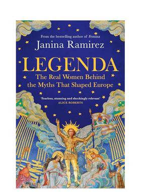 【预售】传奇：塑造欧洲神话背后的真实女性 Legenda 英文进口原版人文历史图书 Janina Ramirez
