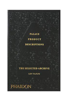 【现货】Palace Product Descriptions: The Selected Archive Lev Tanju and Palace Skateboards 设计师/品牌 Phaidon