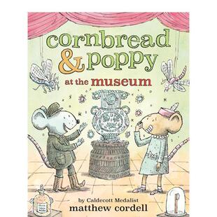 【预售】面包鼠与波波鼠:博物馆Cornbread & Poppy at the Museum【Cornbread & Poppy】英文进口原版儿童图书3-6岁桥梁书Matthe