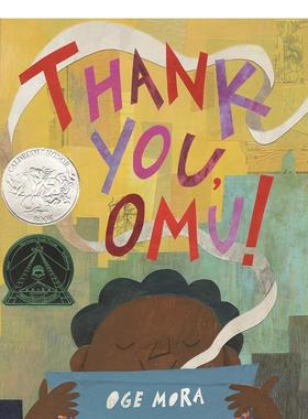 【预售】谢谢你阿嫲Thank You,Omu!【凯迪克银奖】英文进口原版儿童绘本图书3-6岁Oge Mora节日庆典