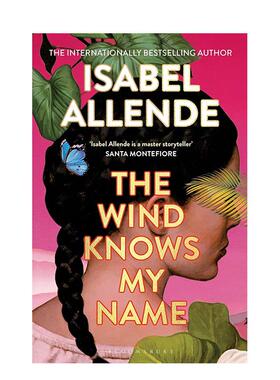 【预售】风知道我的名字（平装） The Wind Knows My Name 拉丁美洲文学 Isabel Allende英文进口原版文学小说Isabel Allende外文