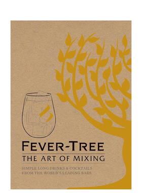【现货】FeverTree:The Art of Mixing 鸡尾酒调制的艺术餐饮食谱 英文原版图书籍进口正版 饮料品牌混合的艺术Fever-Tree Limited
