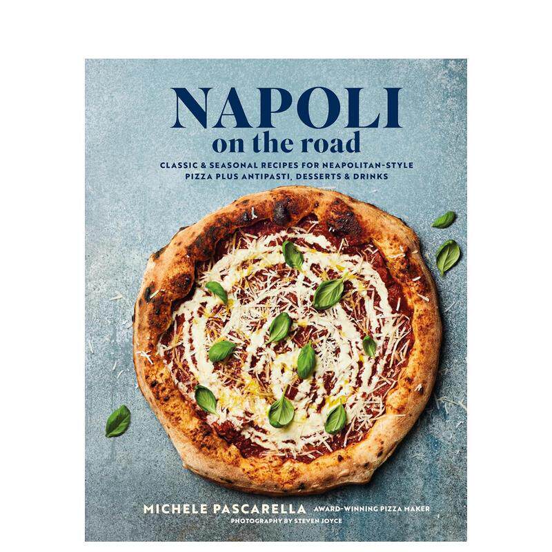 【现货】那不勒斯在路上：那不勒斯风味披萨经典食谱 Napoli on the Road原版进口英文餐饮美食图书Michele Pascarella外文正版