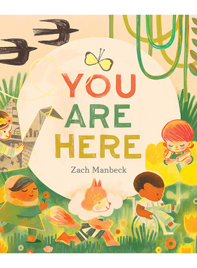 【现货】【翰德图书】You Are Here ，你在这里 英文原版图书籍进口正版 Zach Manbeck 儿童启蒙绘本-自我认知/情绪管理