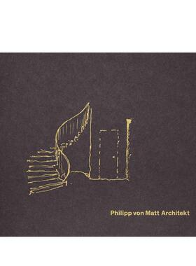 【预售】菲利普·冯·马特：建筑师 Philipp von Matt 英文进口原版建筑设计图书Leiko Ikemura Philipp von Matt