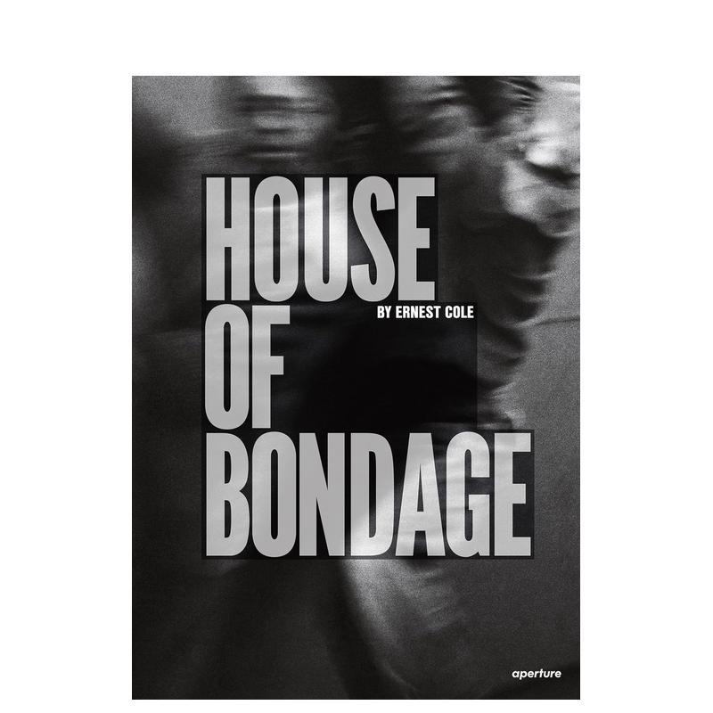【预售】欧内斯特·科尔：束缚之屋 Ernest Cole: House of Bondage 英文进口原版摄影集外文图书肖像