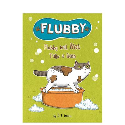 【预售】【大懒猫费洛比】费洛比不去洗澡 【Flubby】Flubby Will Not Take A Bath 英文进口原版儿童桥梁书
