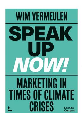 【预售】一起讨论吧！气候危机与市场营销 Speak up now!Marketing in times of a climate crisis 英文进口原版商业行销图书Wim