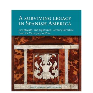 【预售】西班牙美洲的遗存遗产 Surviving Legacy in Spanish America英文进口原版艺术画册画集外文图书Maria Campos Carles De