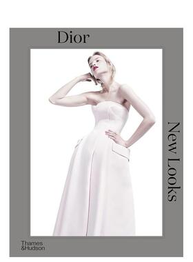 【现货】 Dior: New Looks，迪奥：新风貌 英文原版图书籍进口正版 时尚设计师/品牌 75周年出版 Jérome Gautier Thames & Hudson