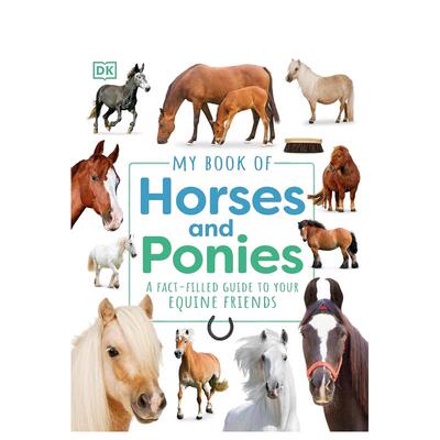 【预售】【DK生活事实丛书】关于马儿的一切 【My Book of】Horses and Ponies 英文原版儿童绘本