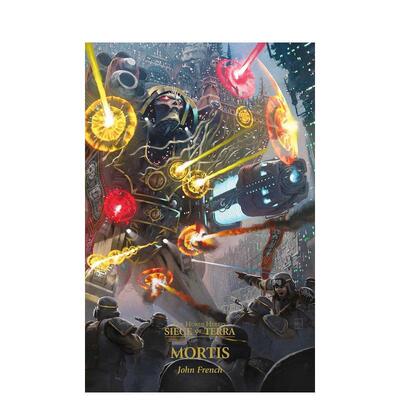 【现货】Mortis: The Horus Heresy: Siege of Terra, Book 5战锤:荷鲁斯之乱（卷5） 英文进口原版文学小说 John French外文图书